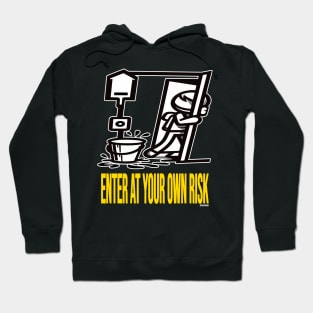 Enter At Your  Own Risk - April Fool's Hoodie